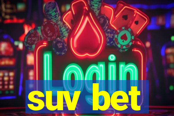 suv bet